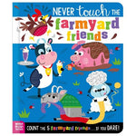 Never Touch THE Farmyard Friends - BB