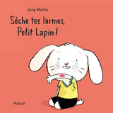 Book Dry your tears, little bunny! by Muhle Jorg - FR