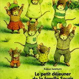 L'ecole des loisirs - Le petit-déjeuner de la famille Souris by Kazuo Iwamura
