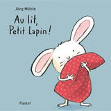 L'ecole des loisirs - Au lit, Petit lapin !  by Muhle Jorg