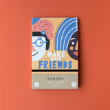 Arts & Crafts - Make New Friends