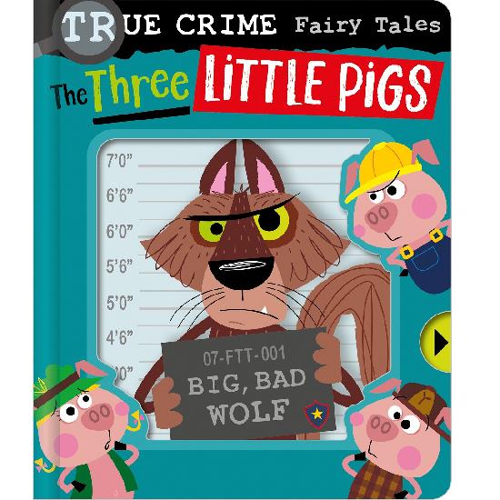 True Crime Fairy Tales: The Three Little Pigs